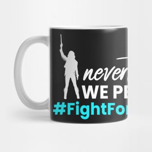 Nevertheless, WE Persisted - Fight For Wynonna Earp - #FightForWynonna Mug